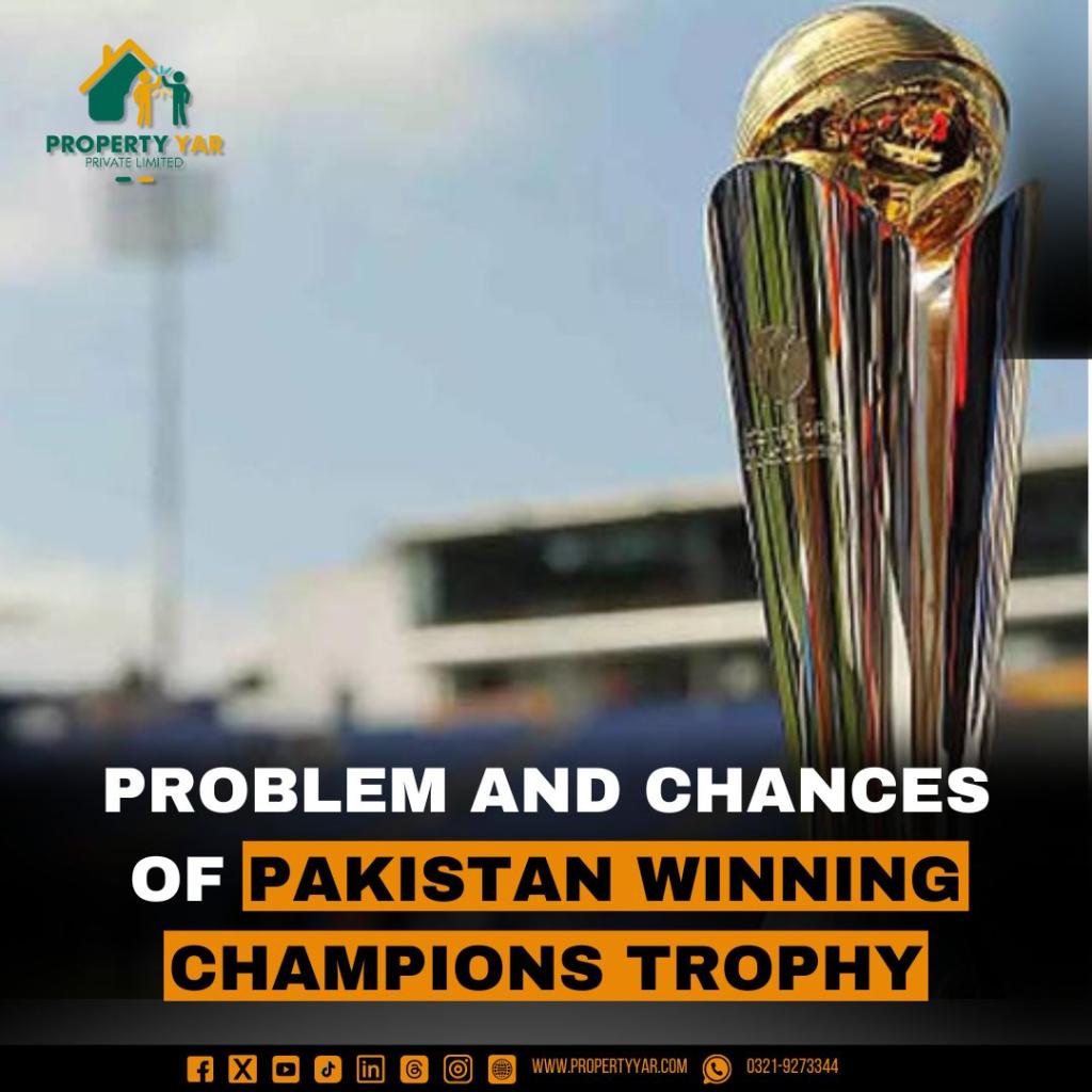 Problem and Chances of Pakistan winning Champions Trophy.