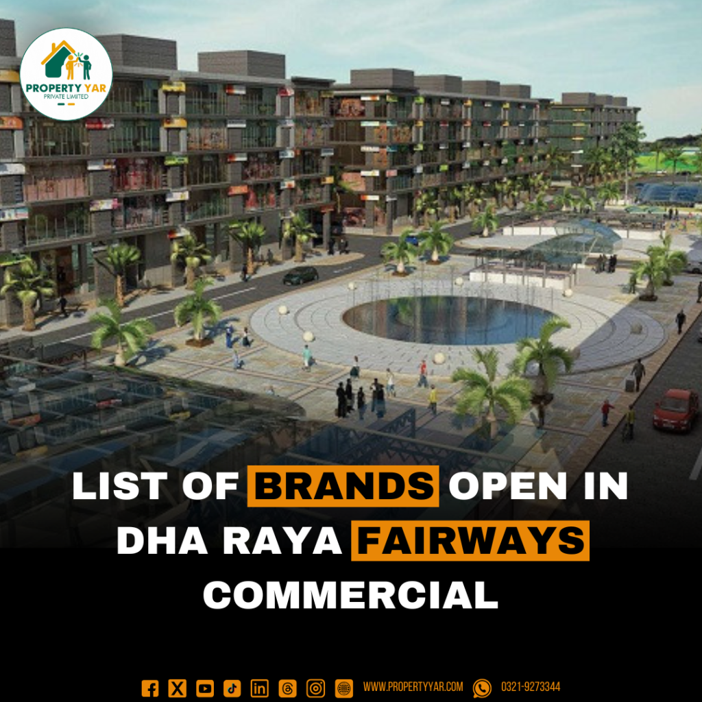 List of Brands Open in DHA Raya Fairways Commercial