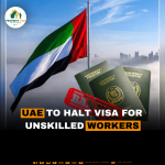 UAE to Halt Visa for Unskilled Workers