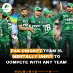 Pak cricket team is mentally unfit to compete with any team.