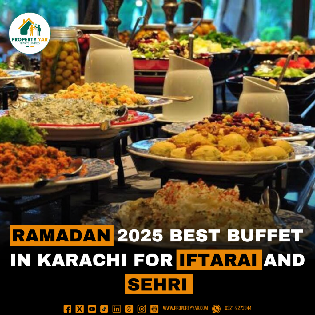 Ramadan 2025 Best Buffet in Karachi for Iftari and Sehri