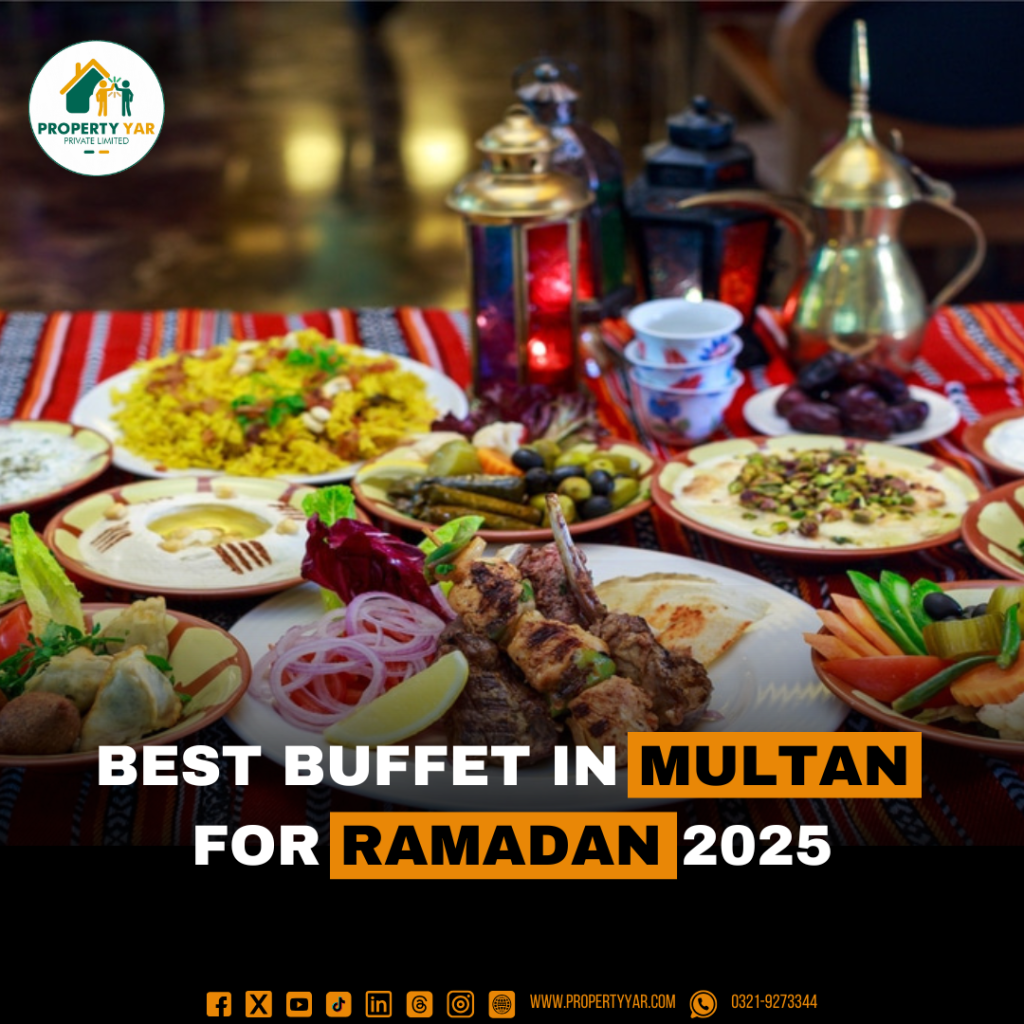 Ramadan 2025 Best Buffet in Multan for Iftari and Sehri