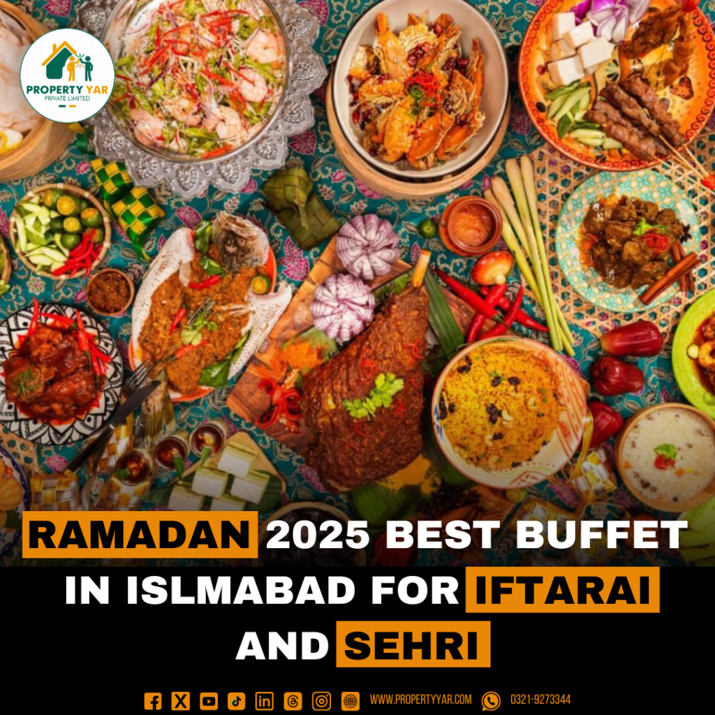 Ramadan 2025 Best Buffet in Islamabad for Iftari and Sehri