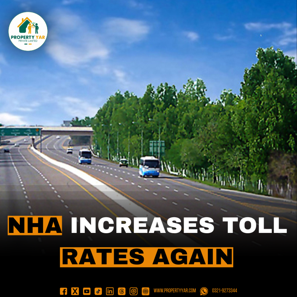 NHA (National Highway Authority) has once again raised the price of tolls.